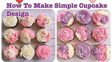 How To Make Simple Cupcake Designs! #cupcake #simple #design