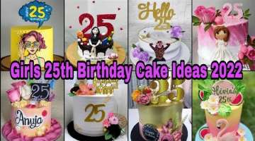 25th Birthday Cake Ideas For Girls 2022/Teenage Girls Birthday Cake Ideas/Birthday Cake Design/Ca...
